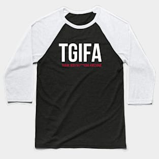 TGIFA Baseball T-Shirt